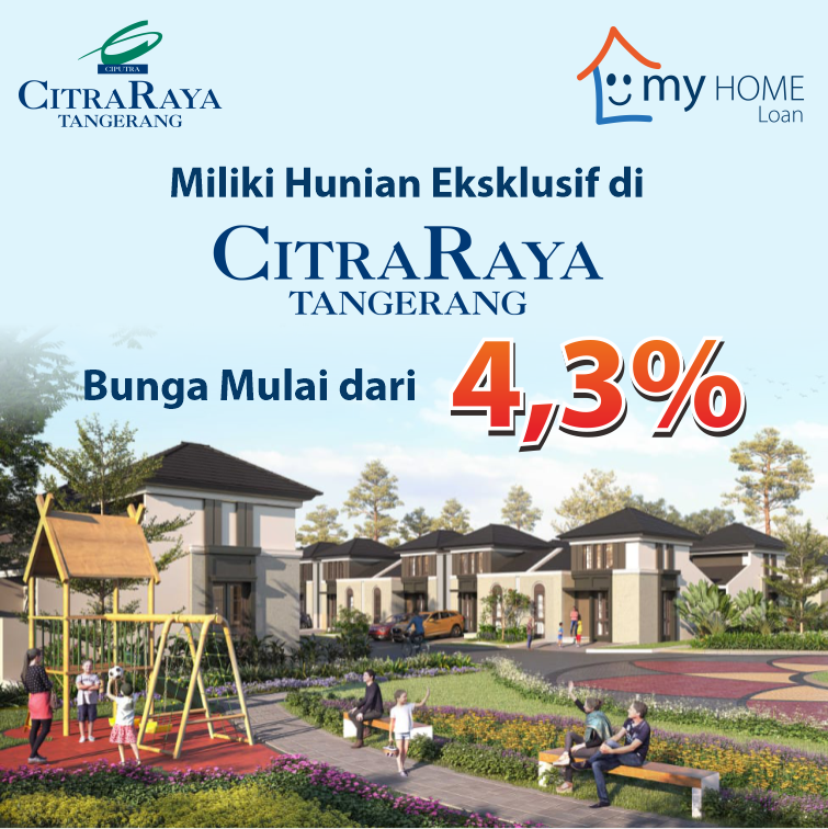 Program myHOME Loan Developer CitraRaya Tangerang - Ciputra
